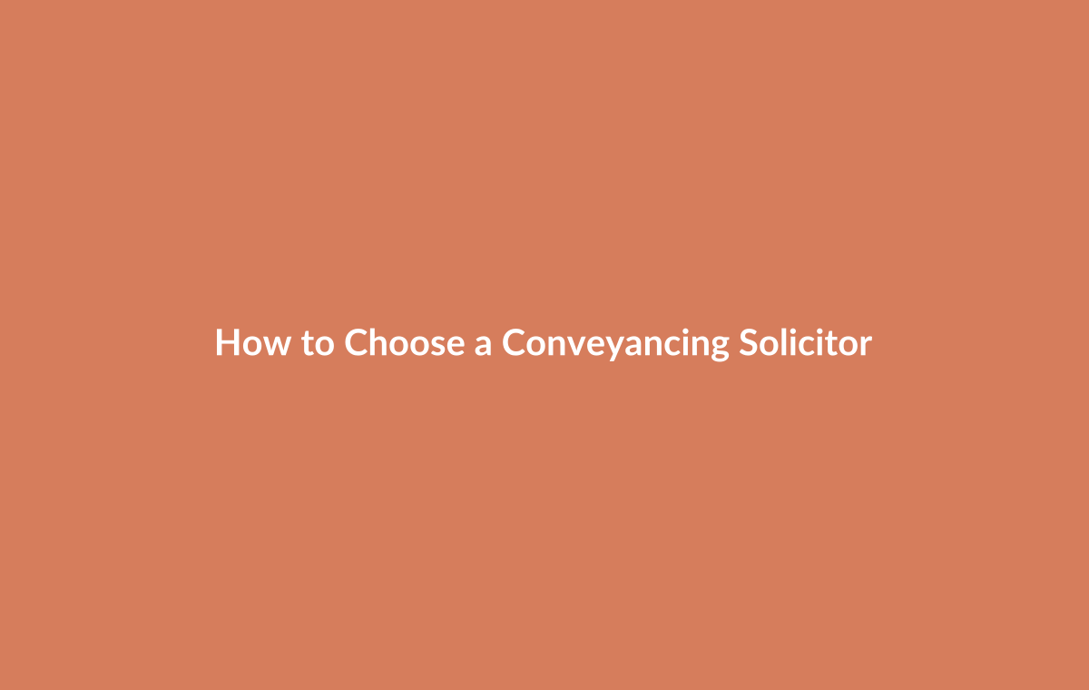 Checklist for evaluating and choosing a conveyancing solicitor